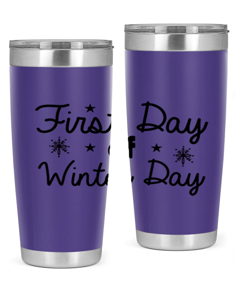 First Day of Winter Day106#- winter- Tumbler