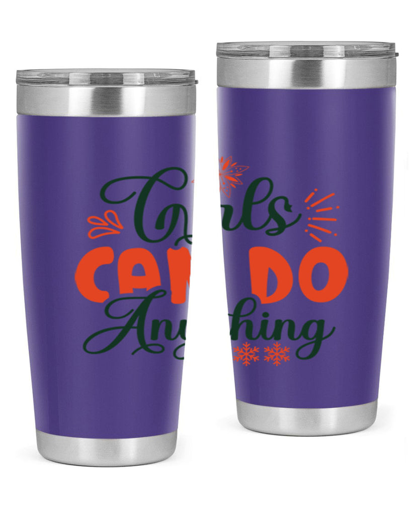 Girls Can Do Anything 116#- winter- Tumbler