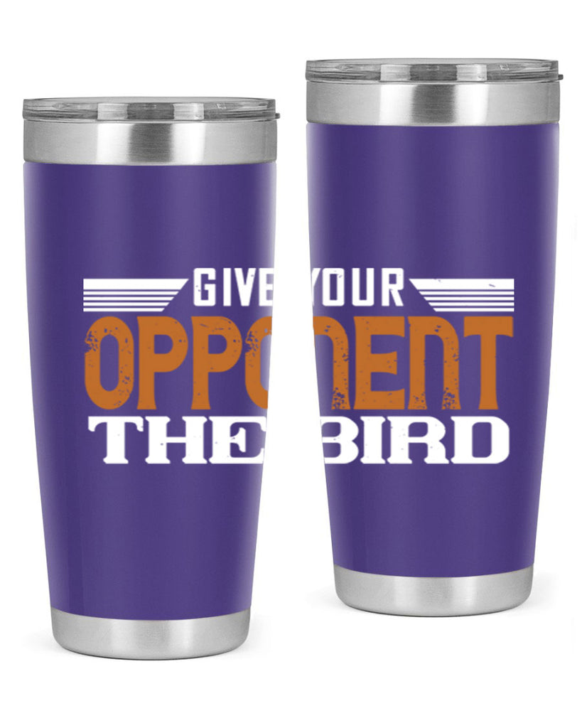 Give your opponent the bird 2268#- badminton- Tumbler