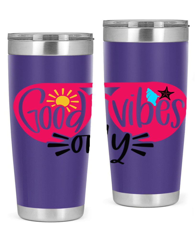 Good Vibes Only Style 42#- summer- Tumbler