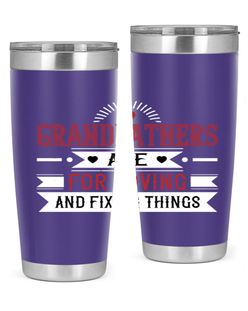 Grandfathers are for loving and fixing things 54#- grandpa - papa- Tumbler
