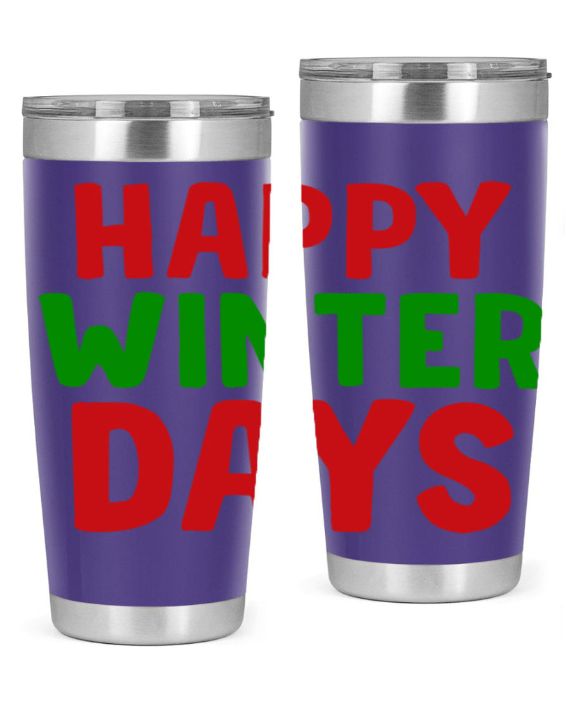 Happy Winter Days 127#- winter- Tumbler