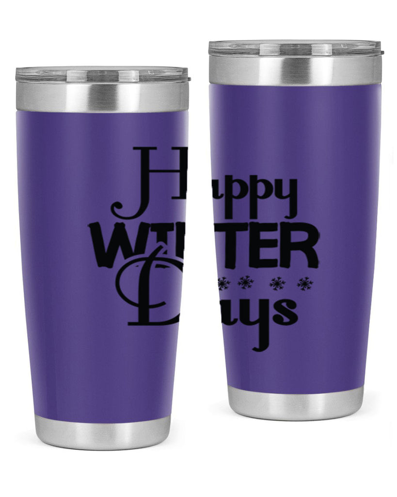 Happy Winter Days 128#- winter- Tumbler