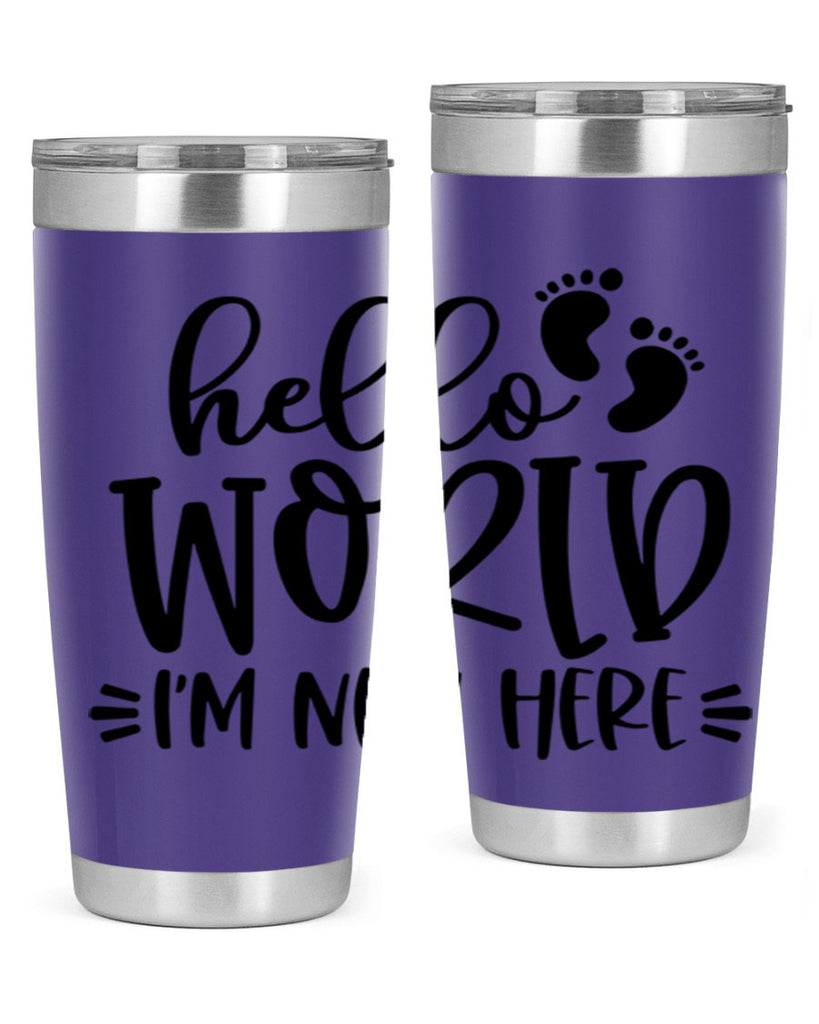 Hello World Im New Here Style 91#- baby- tumbler