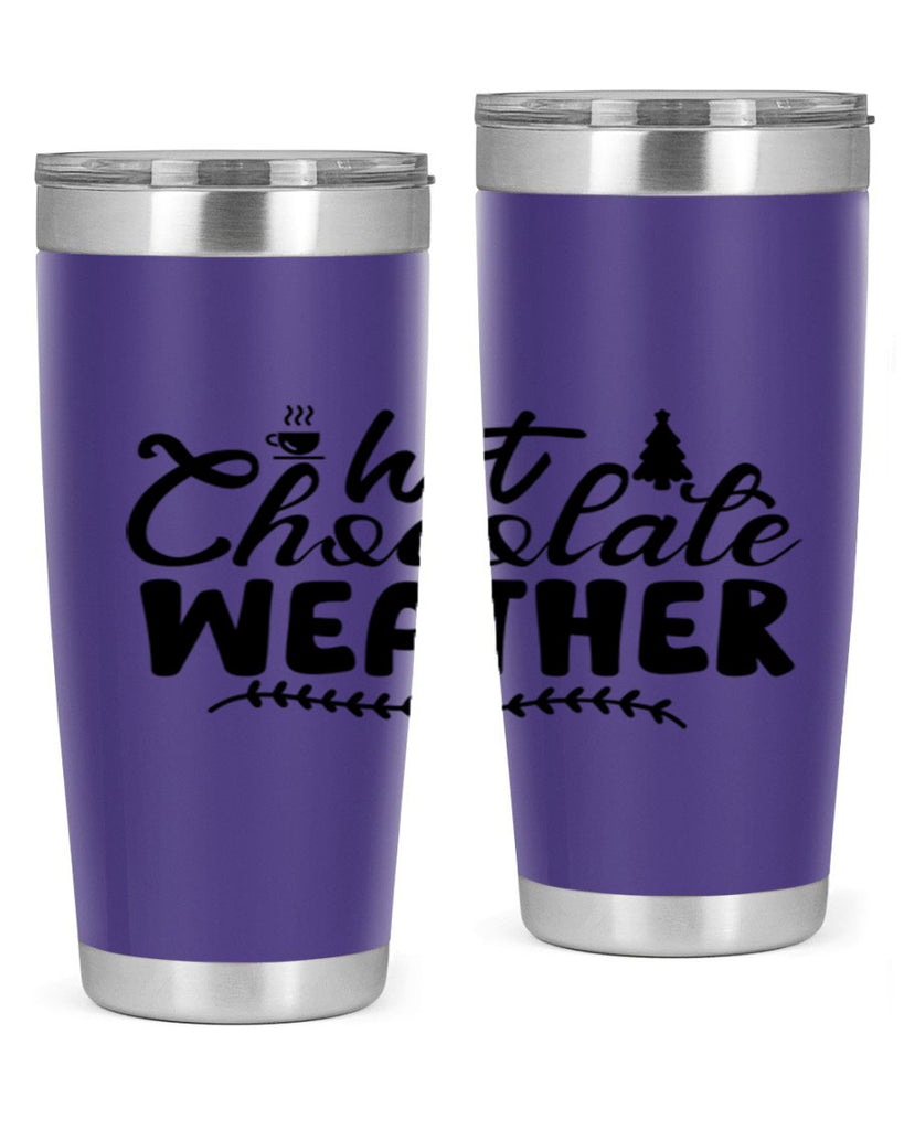 Hot Chocolate Weather 197#- winter- Tumbler