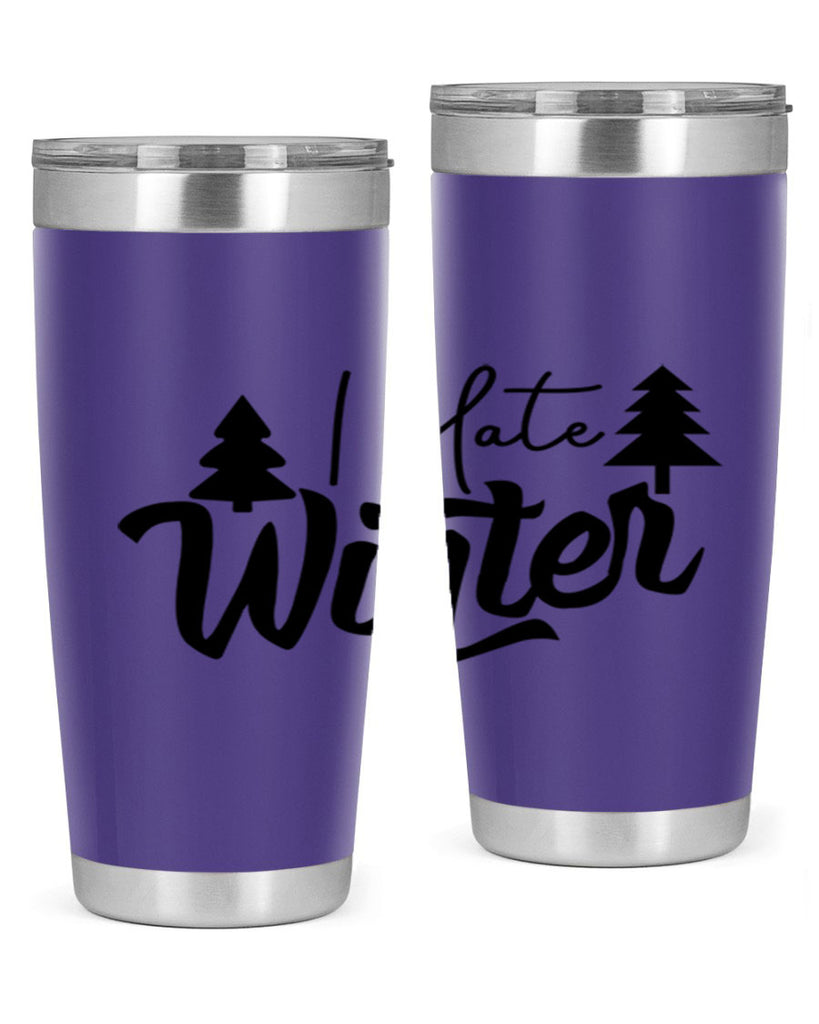 I Hate Winter 224#- winter- Tumbler