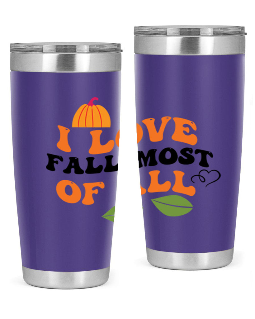 I Love Fall Most Of All 334#- fall- Tumbler