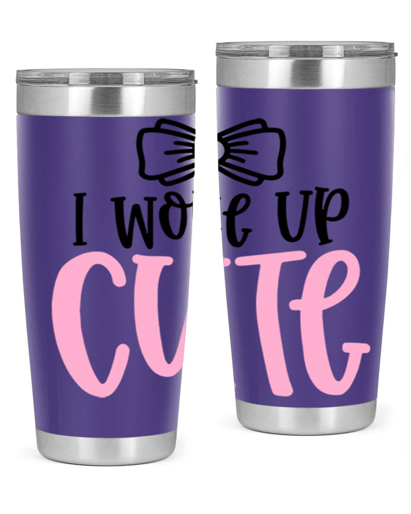 I Woke Up Cupe Style 84#- baby- tumbler
