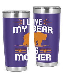 I love my big mother  bear 57#- Bears- Tumbler