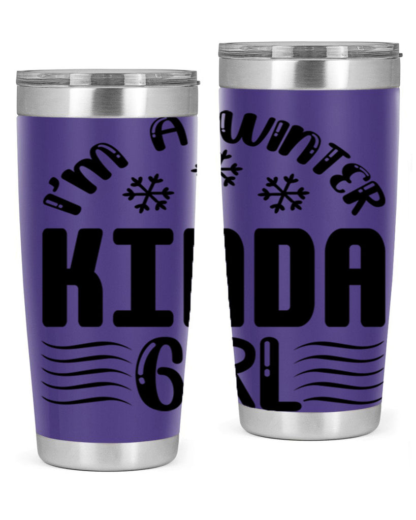 I m a Winter Kinda 245#- winter- Tumbler