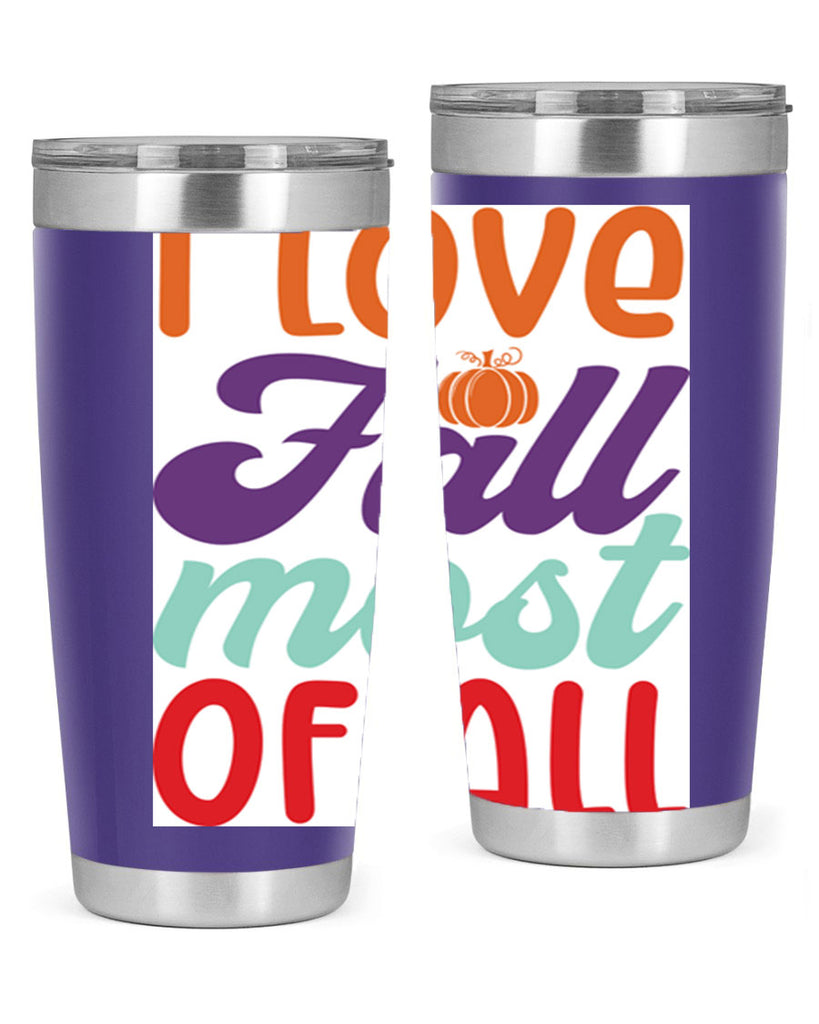 ILoveFallMostof 347#- fall- Tumbler