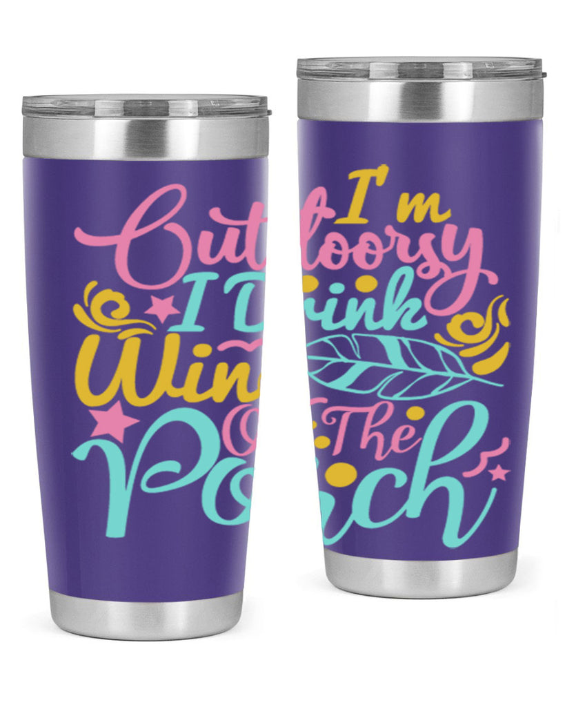 IM OUTDOORSY I DRINK WINE ON THE PORCH Style 61#- summer- Tumbler