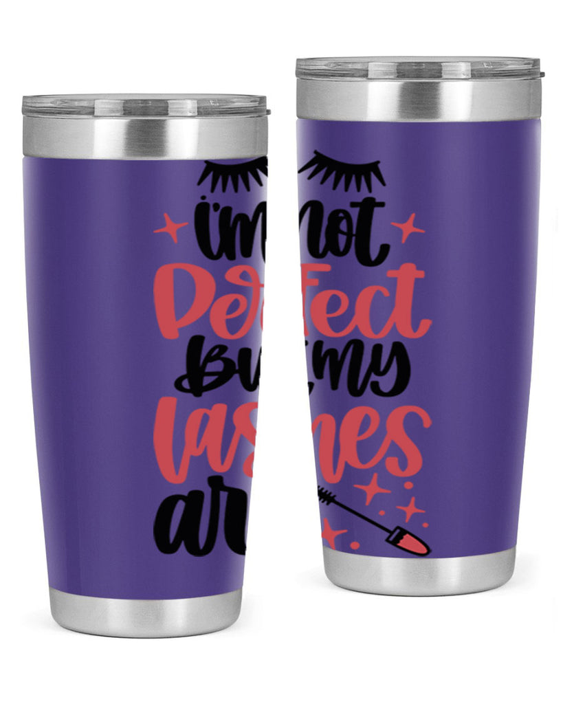 I∩m Not Perfect But My Lashes Are Style 78#- make up- Tumbler