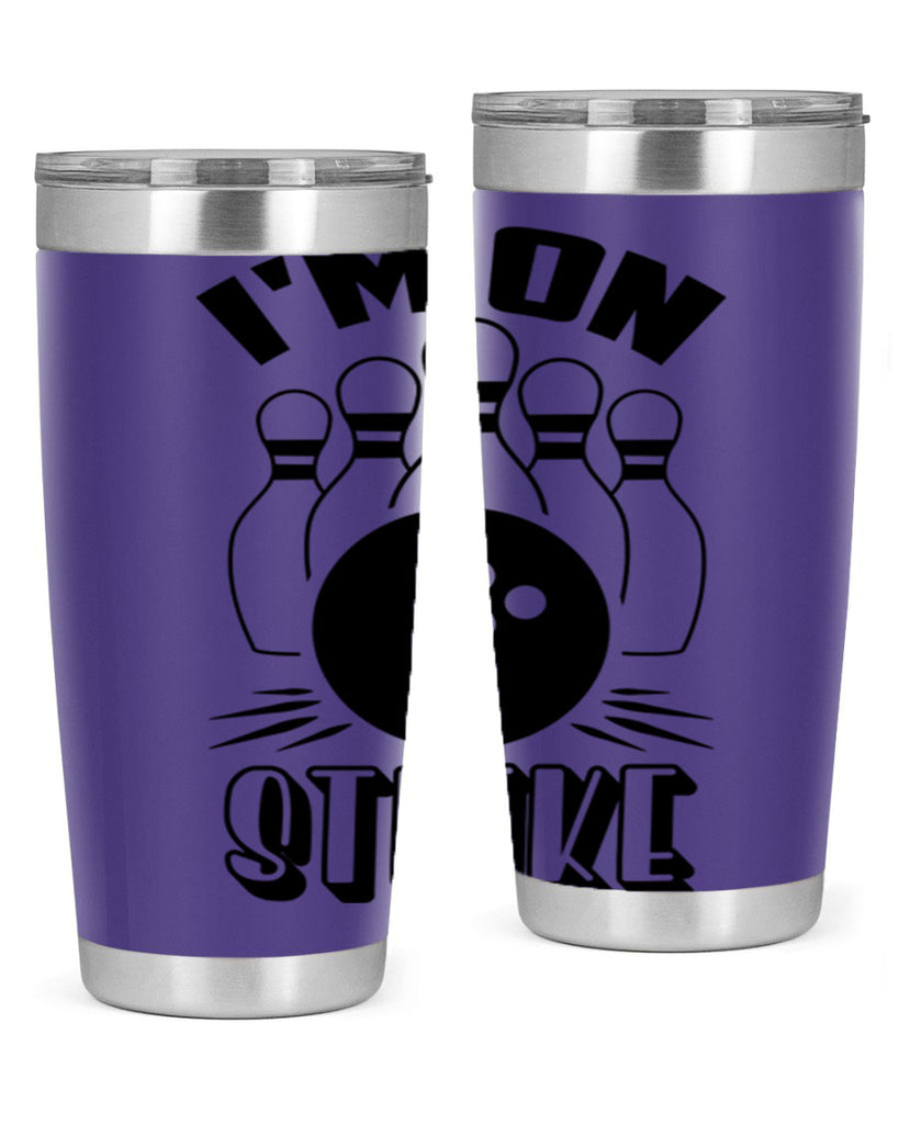Im on strike 1059#- bowlig- Tumbler