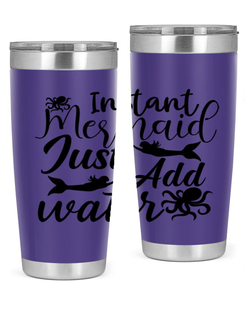 Instant Mermaid Just Add Water 270#- mermaid- Tumbler