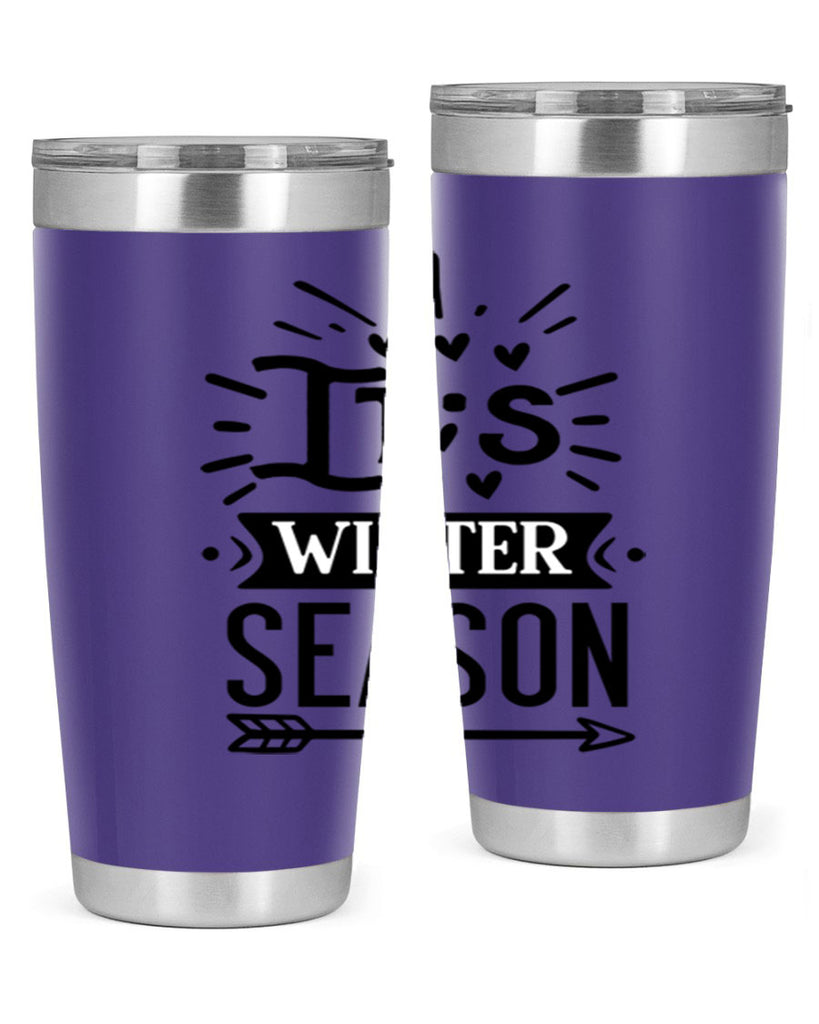 Its Winter Season 268#- winter- Tumbler