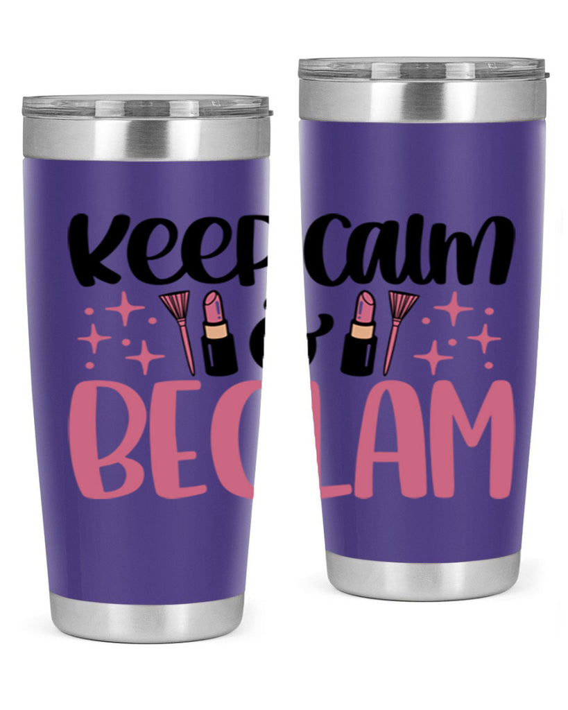 Keep Calm Be Glam Style 74#- make up- Tumbler