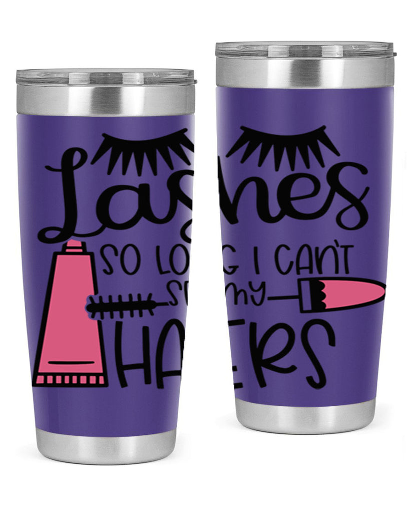 Lashes So Long I Cant See My Haters Style 65#- make up- Tumbler