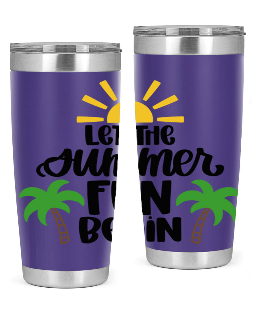 Let The Summer Fun Begin Style 35#- summer- Tumbler
