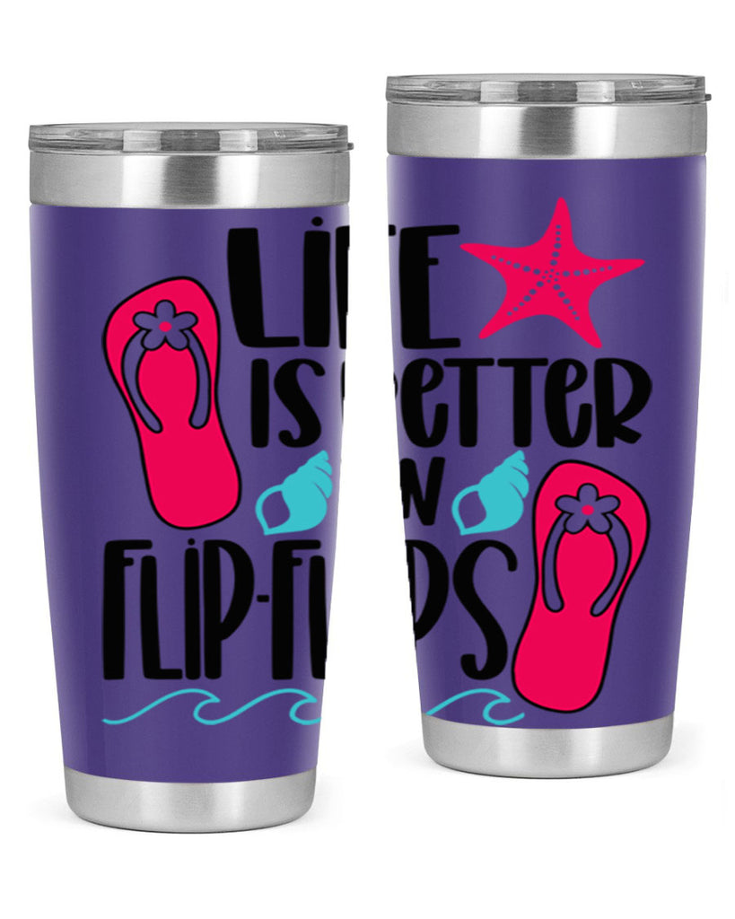 Life Is Better Is FlipFlops Style 31#- summer- Tumbler
