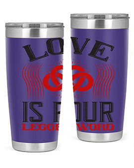 Love Is Four Legged Word Style 167#- dog- Tumbler