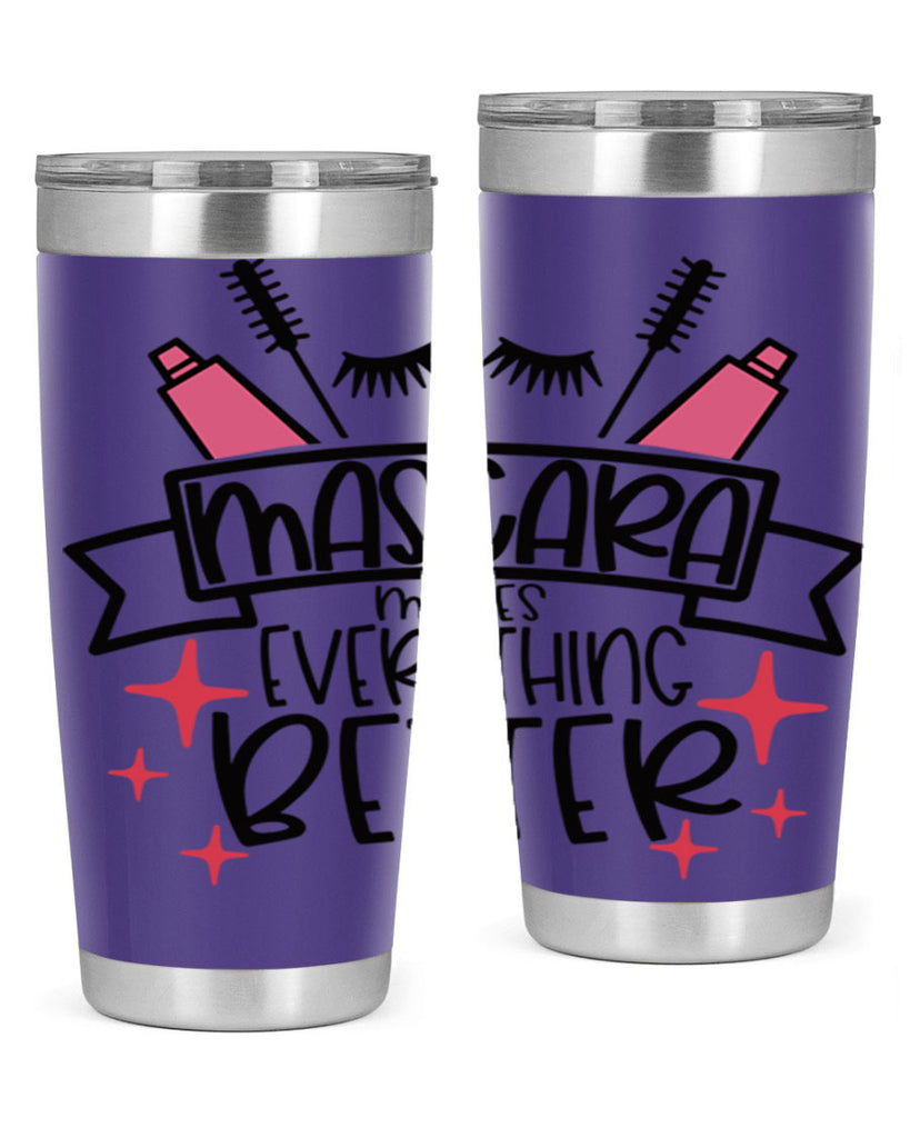 Mascara Makes Everything Better Style 40#- make up- Tumbler