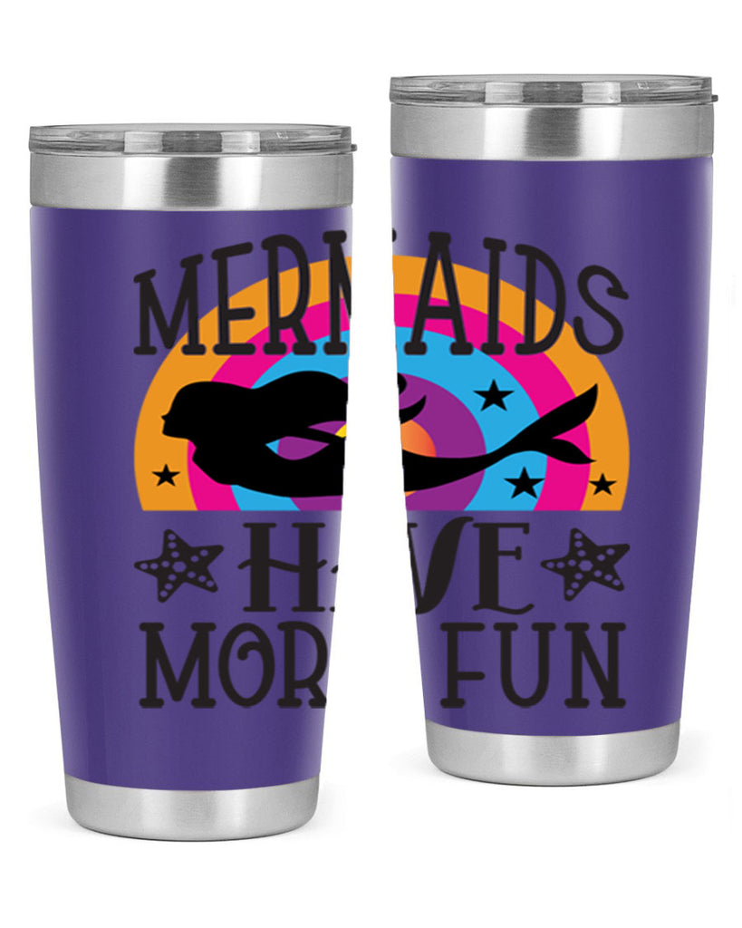 Mermaids have more fun 493#- mermaid- Tumbler