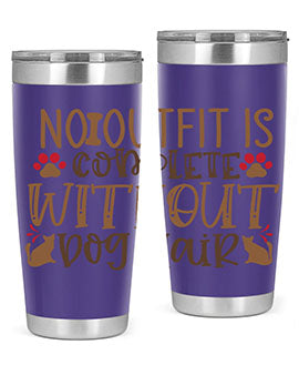 No Outfit Is Complete Without Dog Hair Style 67#- dog- Tumbler