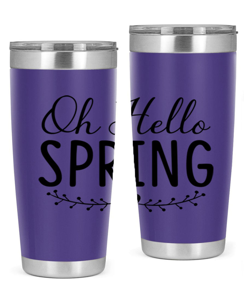 Oh Hello Spring 363#- spring- Tumbler