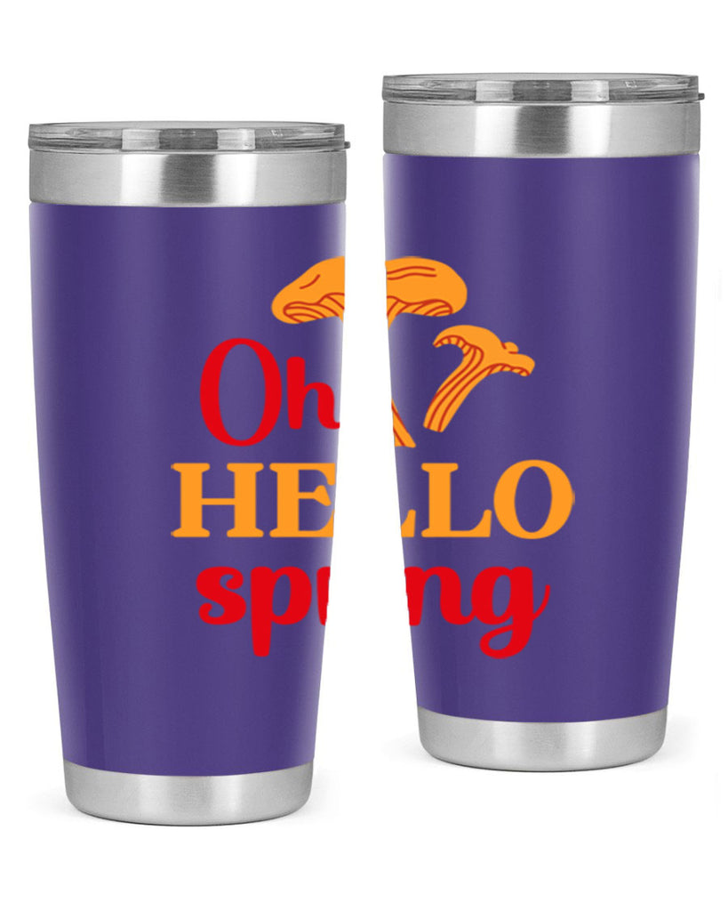 Oh hello spring 364#- spring- Tumbler