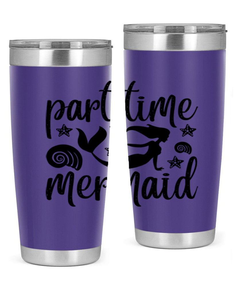 Part time mermaid design 536#- mermaid- Tumbler