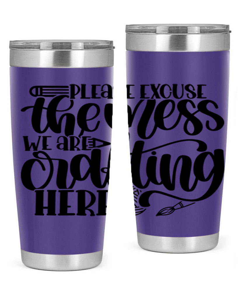 Please Excuse The Mess We 10#- crafting- Tumbler