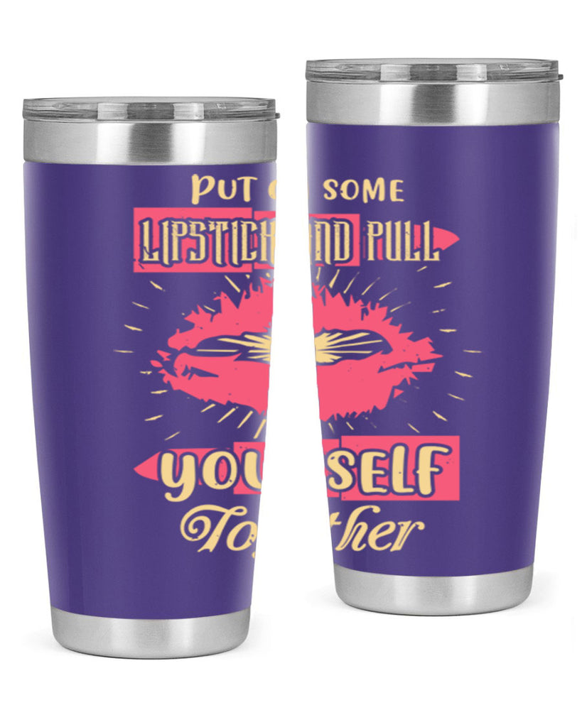 Put on some lipstick and pull yourself together Style 188#- make up- Tumbler