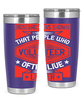 Research has shown that people who volunteer often live longer Style 32#- volunteer- Tumbler