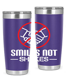 SMILES NOT SHAKES Style 23#- corona virus- Tumbler