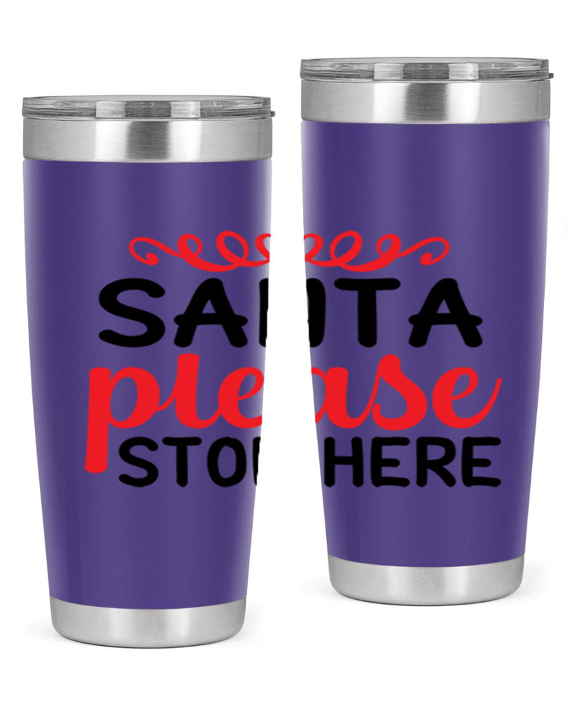 Santa please stop here 351#- winter- Tumbler
