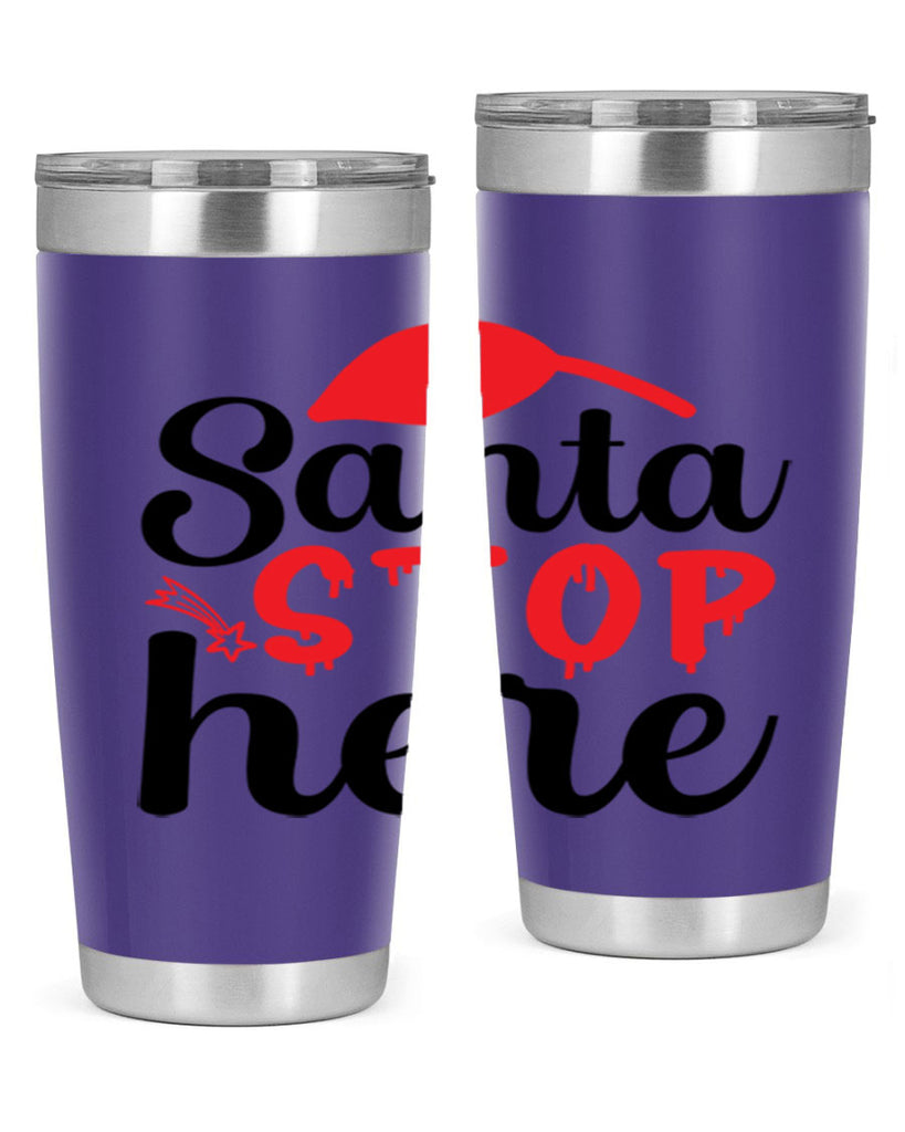 Santa stop here 352#- winter- Tumbler