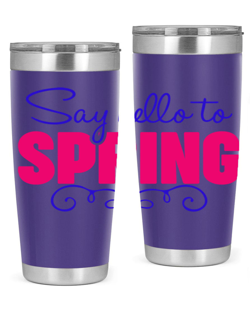 Say Hello to Spring 401#- spring- Tumbler