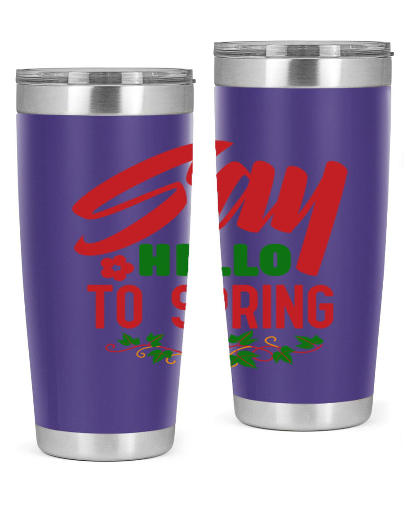 Say Hello to Spring 403#- spring- Tumbler