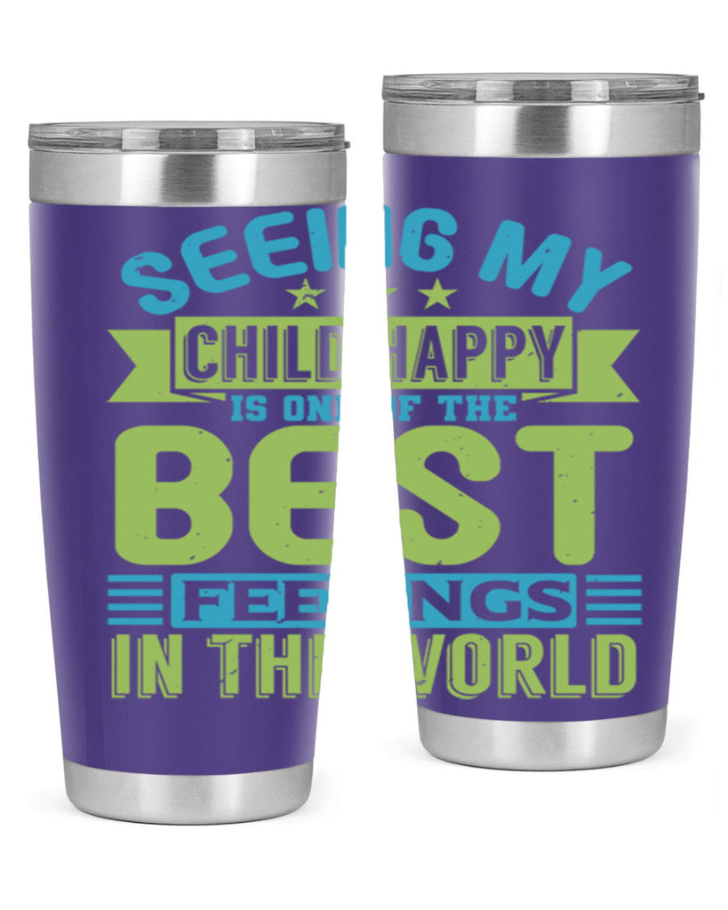 Seeing my child happy is the Best Feeling Style 175#- baby- tumbler