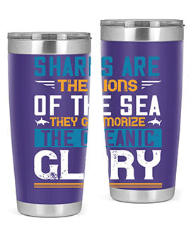 Sharks are the lions of the seaThey glamorize the oceanic glory Style 30#- shark  fish- Tumbler