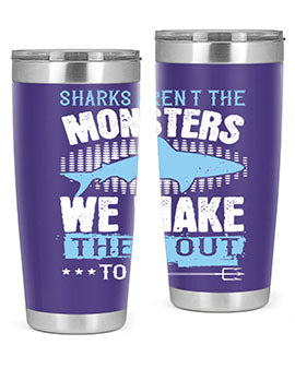 Sharks arent the monsters we make them out to be Style 26#- shark  fish- Tumbler