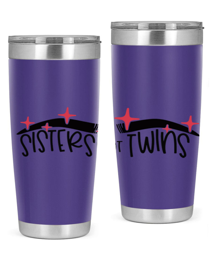 Sisters Not Twins Style 22#- make up- Tumbler