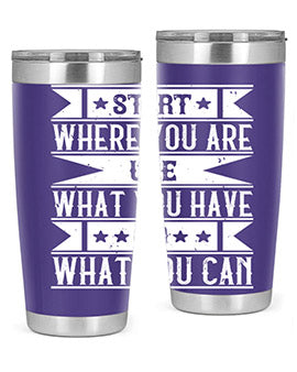 Start where you are Use what you have Do what you can Style 28#- volunteer- Tumbler