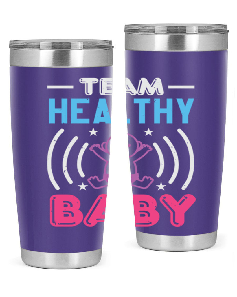 Team Healthy Baby Style 11#- baby shower- tumbler