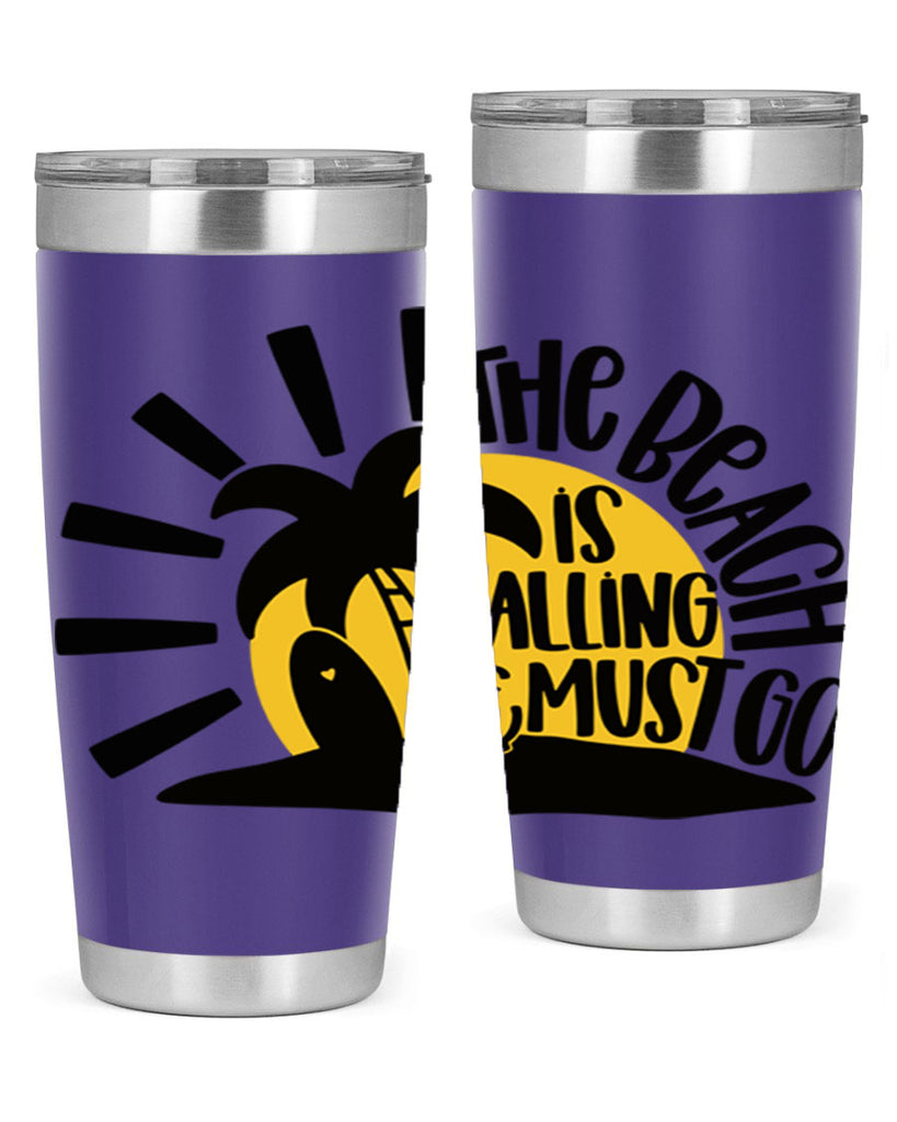The Beach Is Calling Must Go Style 13#- summer- Tumbler