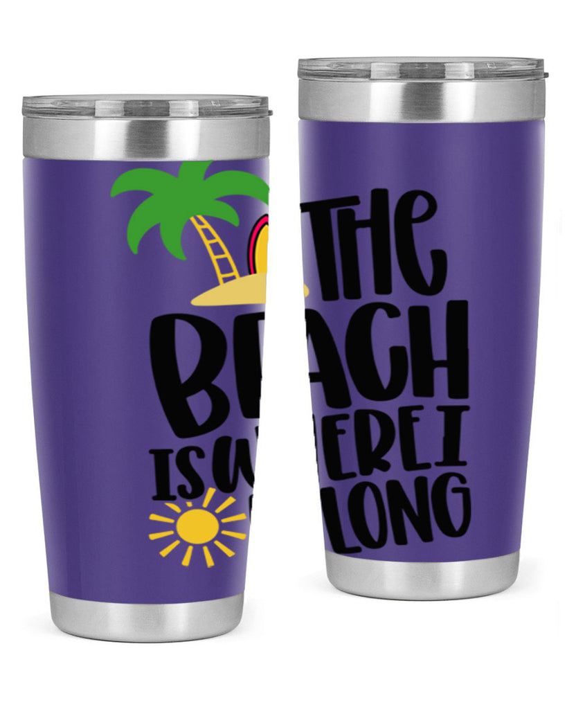 The Beach Is Where I Belong Style 11#- summer- Tumbler