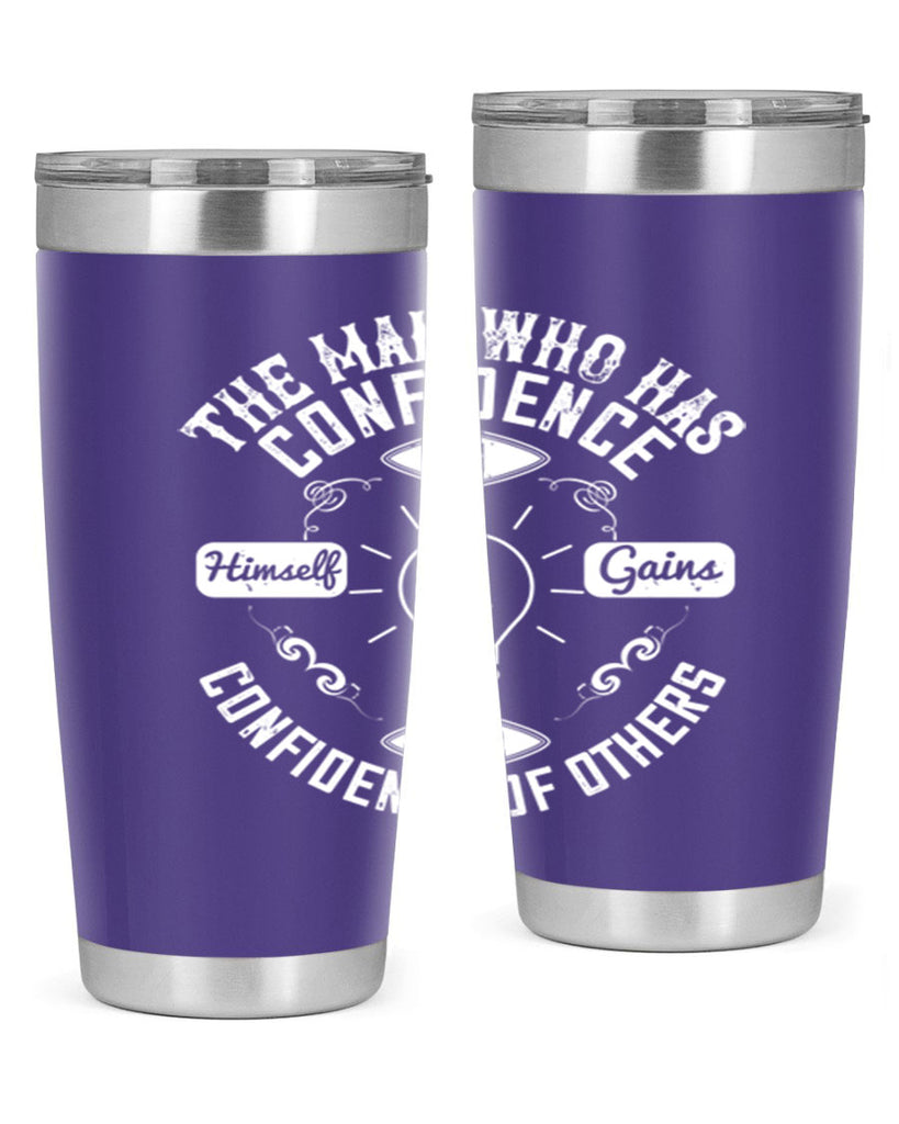 The Man Who Has Confidence In Himself Gains The Confidence Of Others Style 17#- motivation- Tumbler