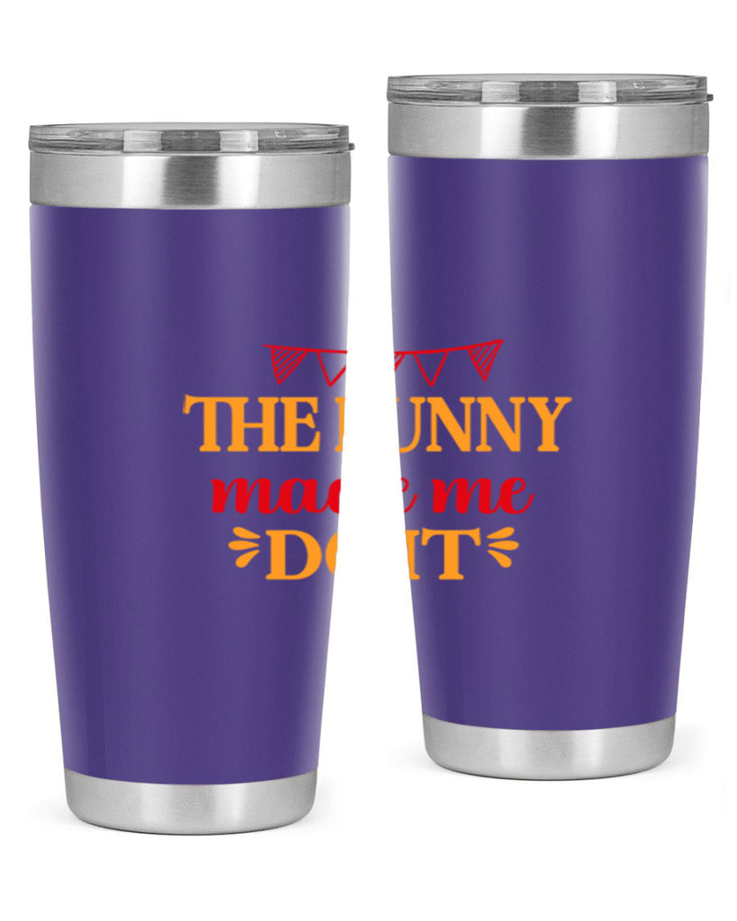 The bunny made me do it 528#- spring- Tumbler