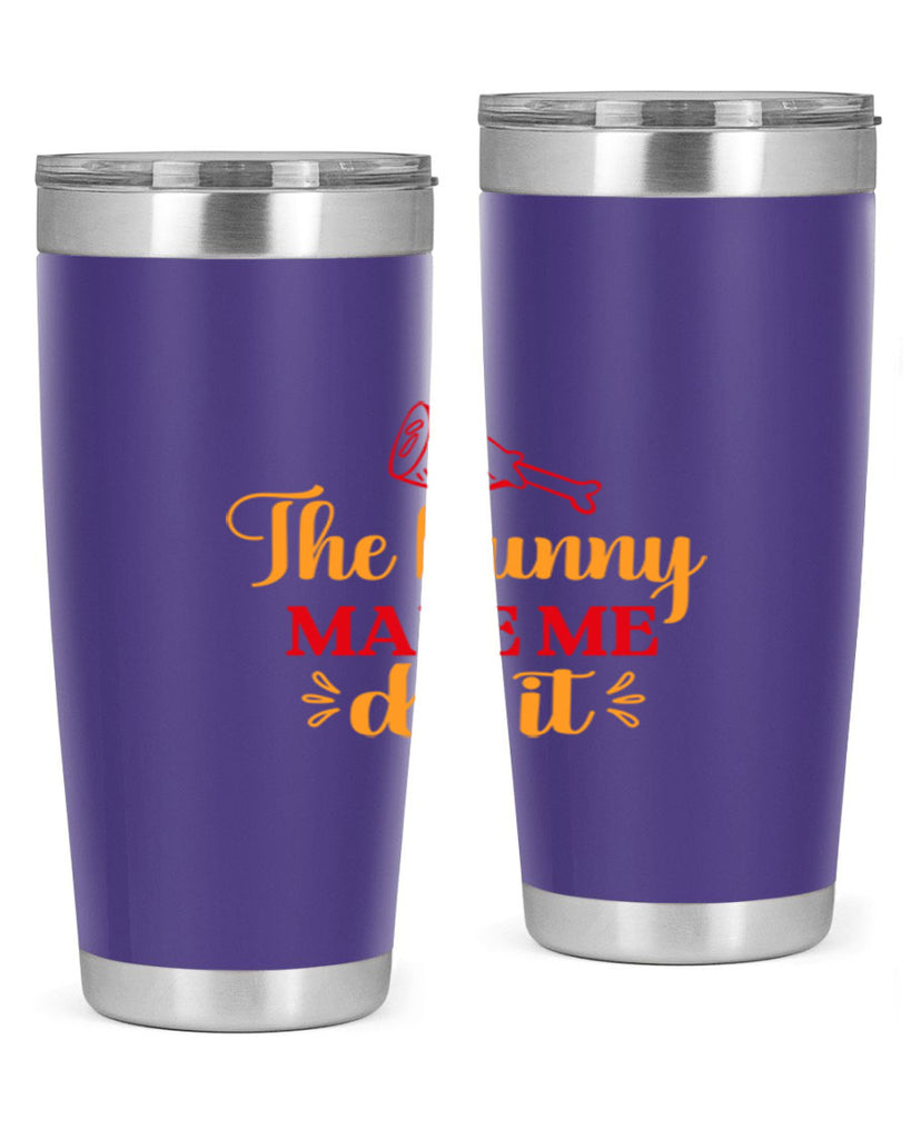 The bunny made me do it 529#- spring- Tumbler